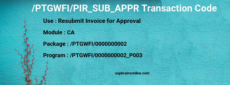 SAP /PTGWFI/PIR_SUB_APPR transaction code