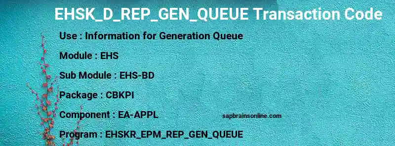 SAP EHSK_D_REP_GEN_QUEUE transaction code