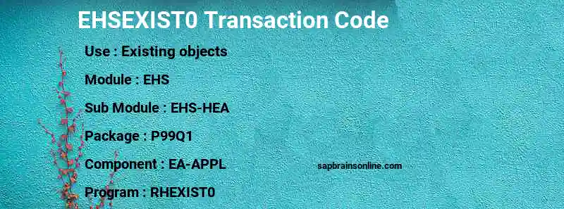 SAP EHSEXIST0 transaction code