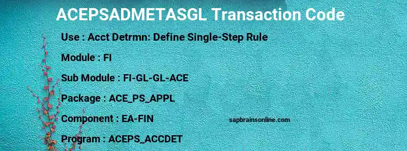 SAP ACEPSADMETASGL transaction code