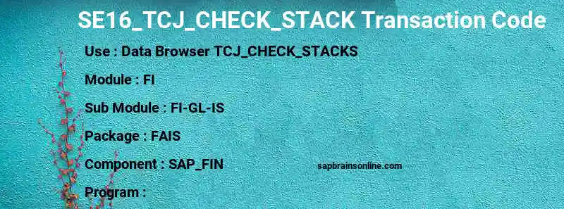 SAP SE16_TCJ_CHECK_STACK transaction code