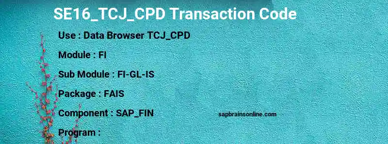 SAP SE16_TCJ_CPD transaction code
