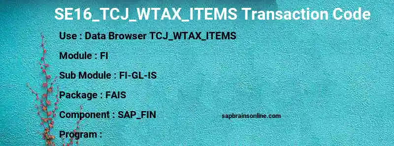 SAP SE16_TCJ_WTAX_ITEMS transaction code