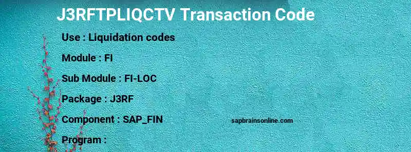 SAP J3RFTPLIQCTV transaction code