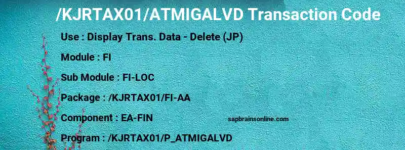 SAP /KJRTAX01/ATMIGALVD transaction code
