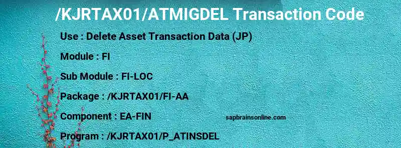 SAP /KJRTAX01/ATMIGDEL transaction code