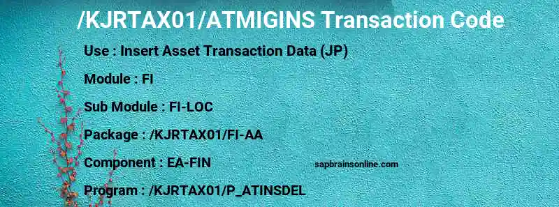 SAP /KJRTAX01/ATMIGINS transaction code