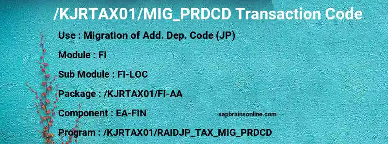 SAP /KJRTAX01/MIG_PRDCD transaction code