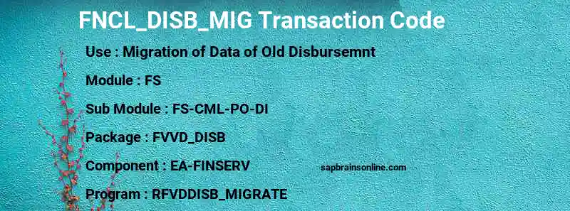 SAP FNCL_DISB_MIG transaction code