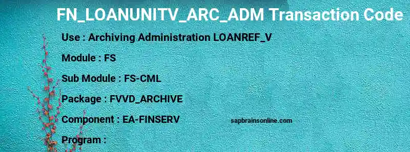 SAP FN_LOANUNITV_ARC_ADM transaction code