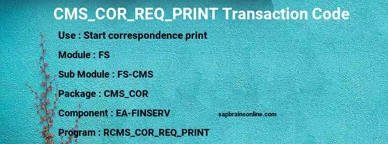 SAP CMS_COR_REQ_PRINT transaction code