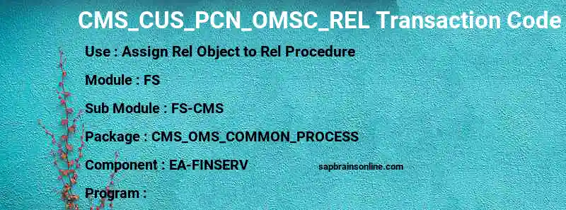 SAP CMS_CUS_PCN_OMSC_REL transaction code