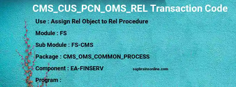 SAP CMS_CUS_PCN_OMS_REL transaction code