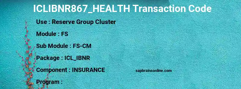 SAP ICLIBNR867_HEALTH transaction code