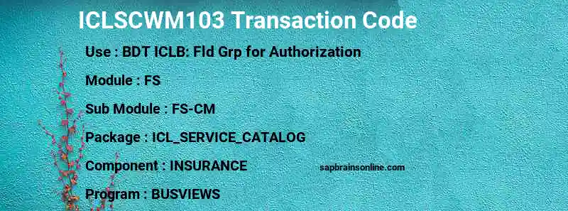 SAP ICLSCWM103 transaction code