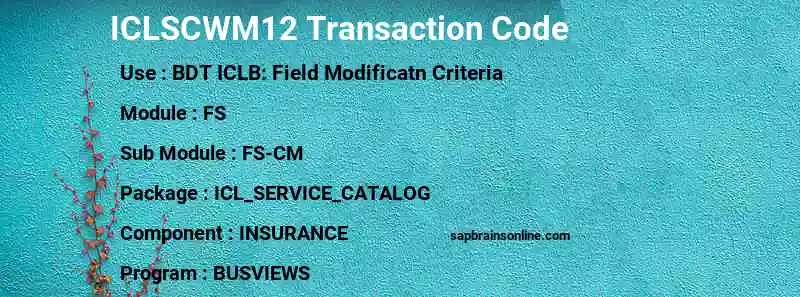 SAP ICLSCWM12 transaction code