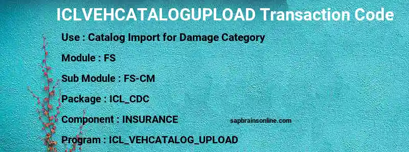 SAP ICLVEHCATALOGUPLOAD transaction code