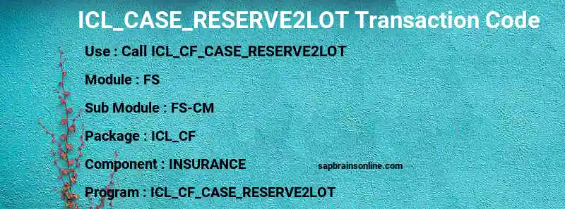 SAP ICL_CASE_RESERVE2LOT transaction code