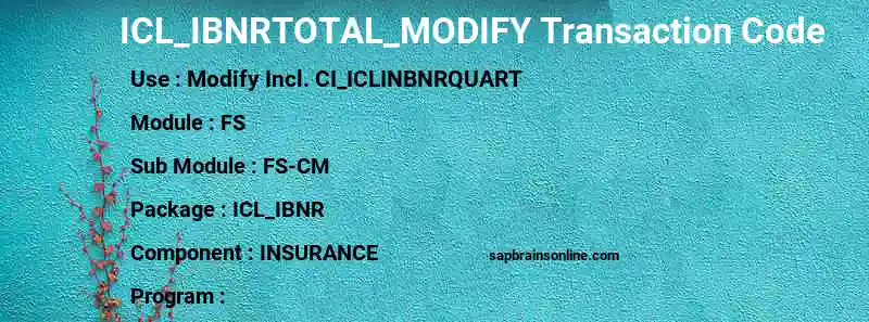 SAP ICL_IBNRTOTAL_MODIFY transaction code