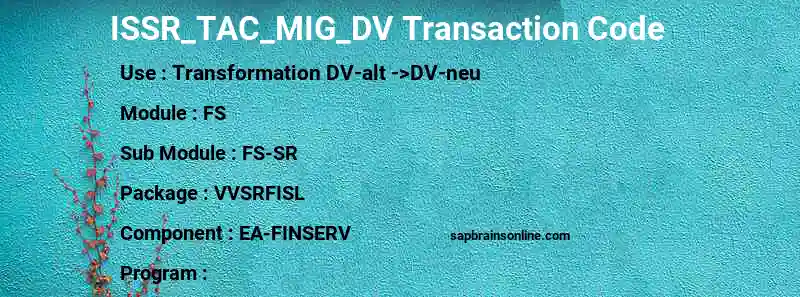SAP ISSR_TAC_MIG_DV transaction code