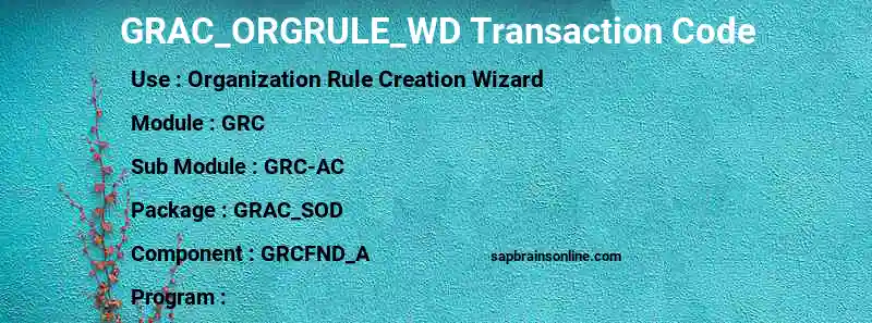 SAP GRAC_ORGRULE_WD transaction code