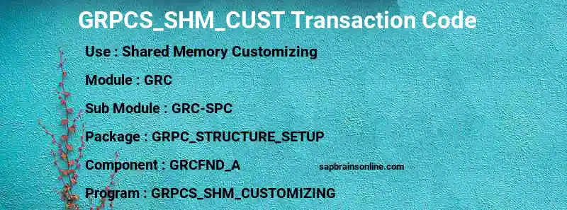 SAP GRPCS_SHM_CUST transaction code