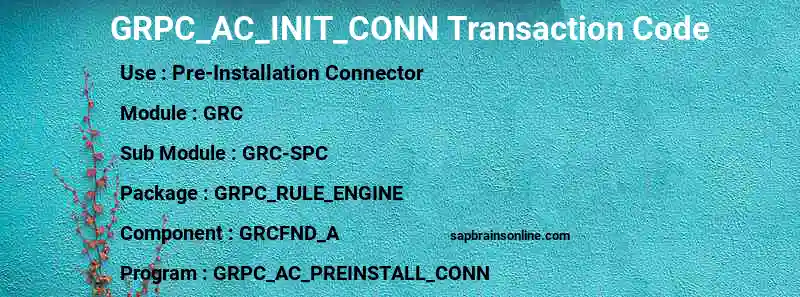 SAP GRPC_AC_INIT_CONN transaction code