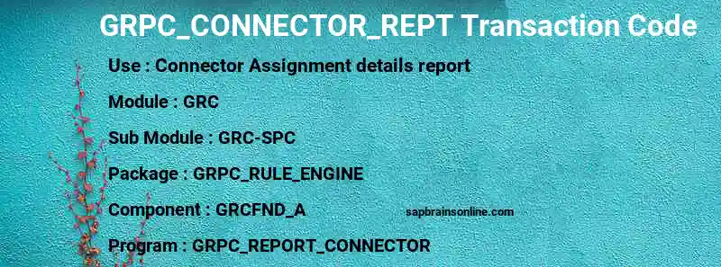 SAP GRPC_CONNECTOR_REPT transaction code