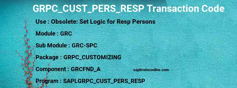 SAP GRPC_CUST_PERS_RESP transaction code