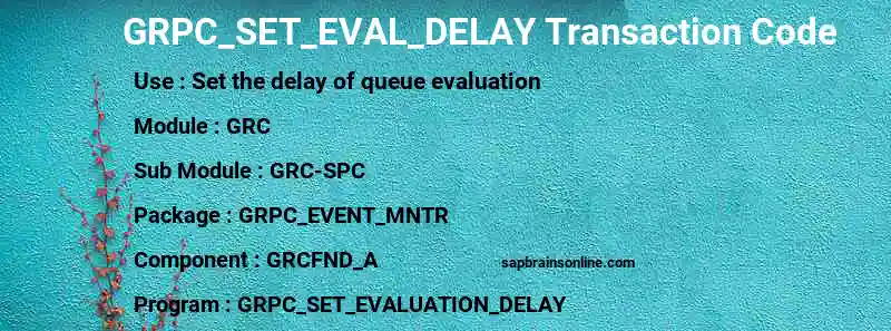 SAP GRPC_SET_EVAL_DELAY transaction code