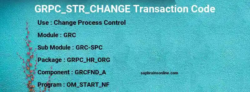 SAP GRPC_STR_CHANGE transaction code