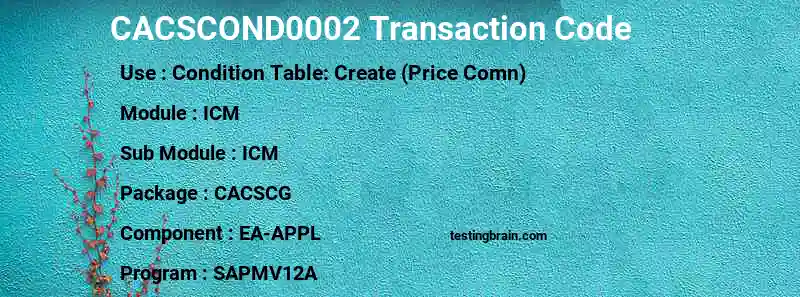 SAP CACSCOND0002 transaction code