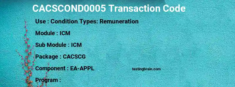 SAP CACSCOND0005 transaction code