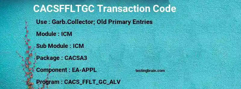 SAP CACSFFLTGC transaction code