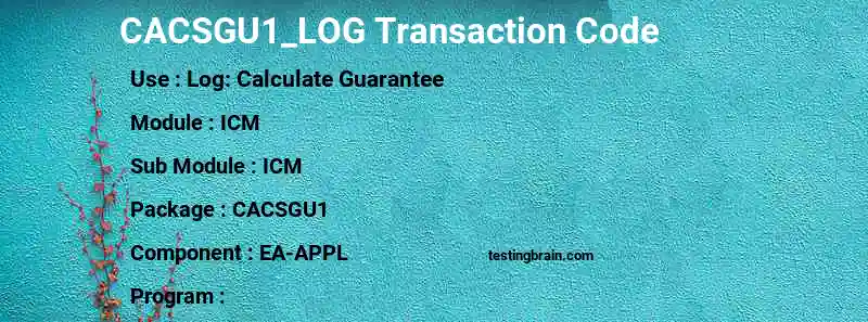 SAP CACSGU1_LOG transaction code
