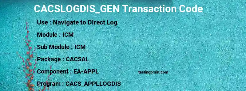 SAP CACSLOGDIS_GEN transaction code