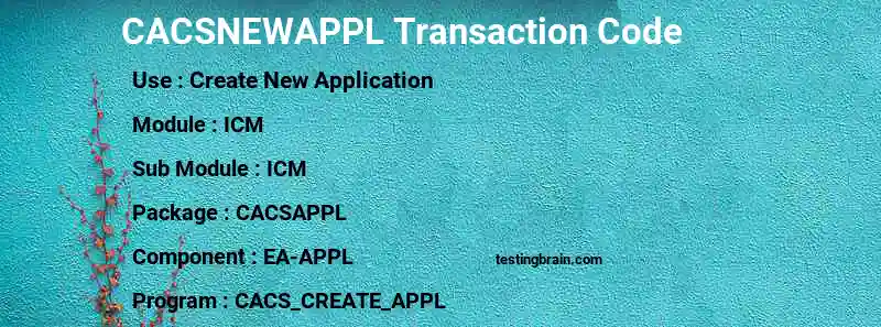 SAP CACSNEWAPPL transaction code