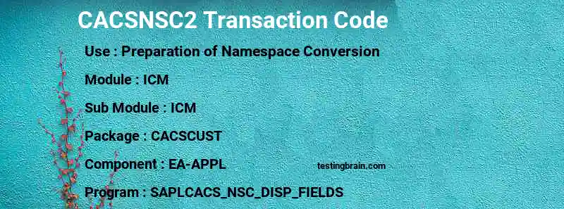 SAP CACSNSC2 transaction code