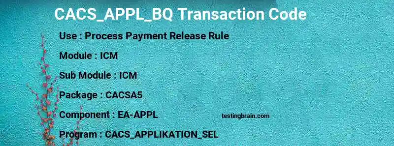 SAP CACS_APPL_BQ transaction code