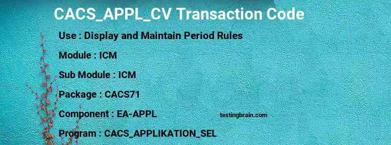 SAP CACS_APPL_CV transaction code