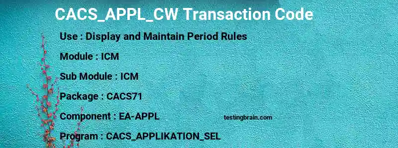 SAP CACS_APPL_CW transaction code