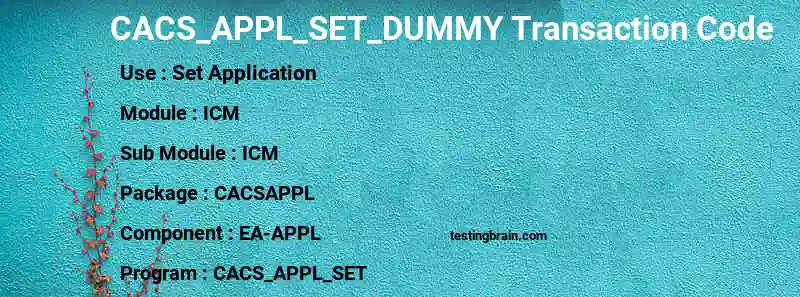 SAP CACS_APPL_SET_DUMMY transaction code