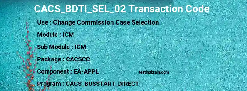 SAP CACS_BDTI_SEL_02 transaction code