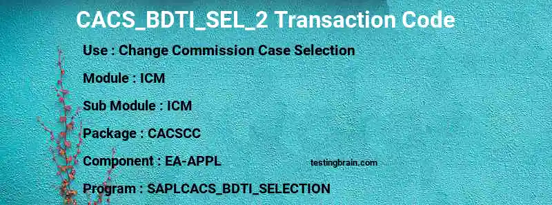 SAP CACS_BDTI_SEL_2 transaction code