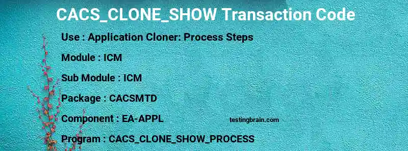SAP CACS_CLONE_SHOW transaction code
