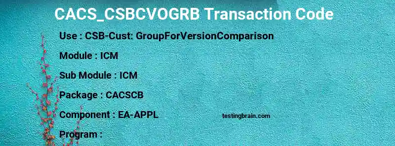 SAP CACS_CSBCVOGRB transaction code