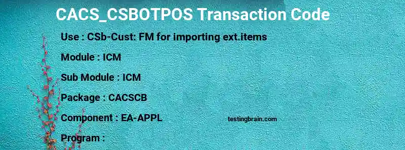 SAP CACS_CSBOTPOS transaction code