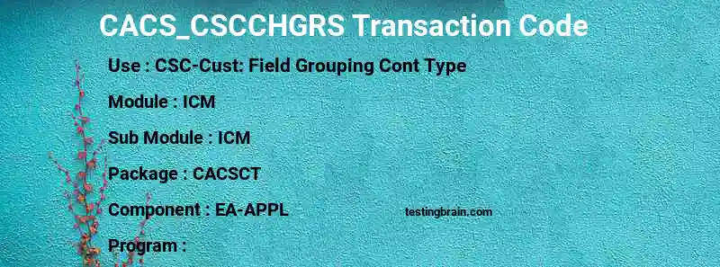 SAP CACS_CSCCHGRS transaction code
