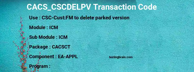 SAP CACS_CSCDELPV transaction code