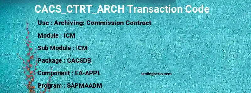 SAP CACS_CTRT_ARCH transaction code
